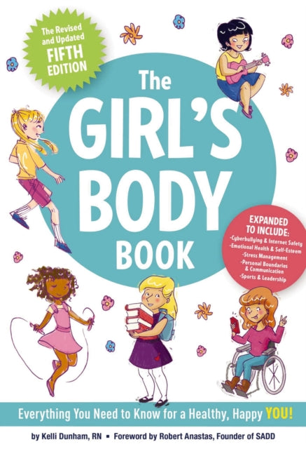 The Girl's Body Book (Fifth Edition) : Everything You Need to Know for a Healthy, Happy YOU! (The Ultimate Resource For Parents And Pre-Teen Girls On Growing Up And Self-Care) - Book from The Bookhouse Broughty Ferry- Just £8.99! Shop now