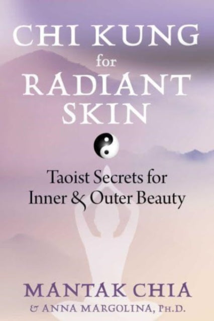 Chi Kung for Radiant Skin - Book from The Bookhouse Broughty Ferry- Just £18.99! Shop now