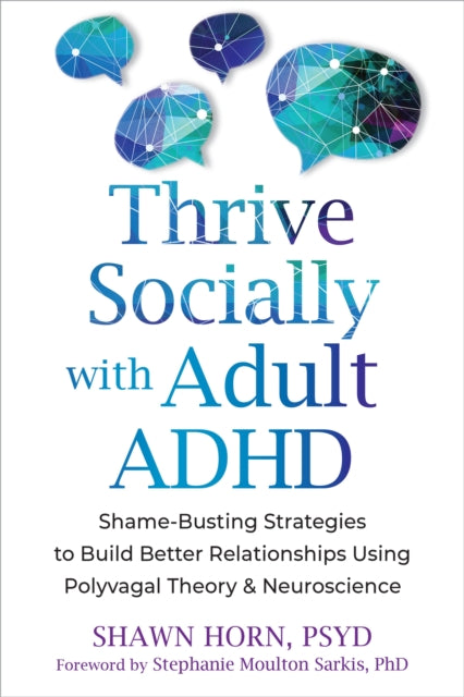The Adult ADHD Guide to Social Success : Regulate Emotions and Build Better Relationships Using Polyvagal Theory and Neuroscience - Book from The Bookhouse Broughty Ferry- Just £16.99! Shop now