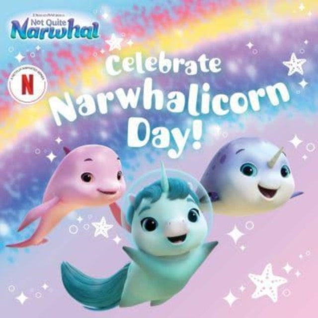 Celebrate Narwhalicorn Day! - Book from The Bookhouse Broughty Ferry- Just £6.99! Shop now