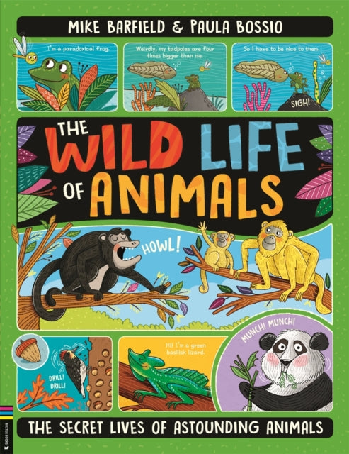 The Wild Life of Animals : The Secret Lives of Astounding Animals - Book from The Bookhouse Broughty Ferry- Just £10.99! Shop now