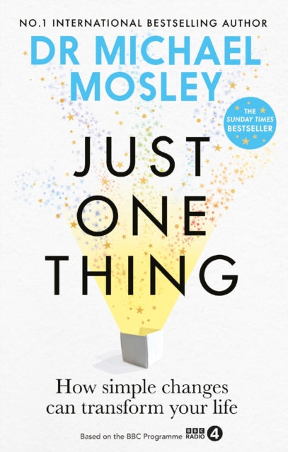 Just One Thing : How simple changes can transform your life - Book from The Bookhouse Broughty Ferry- Just £10.99! Shop now
