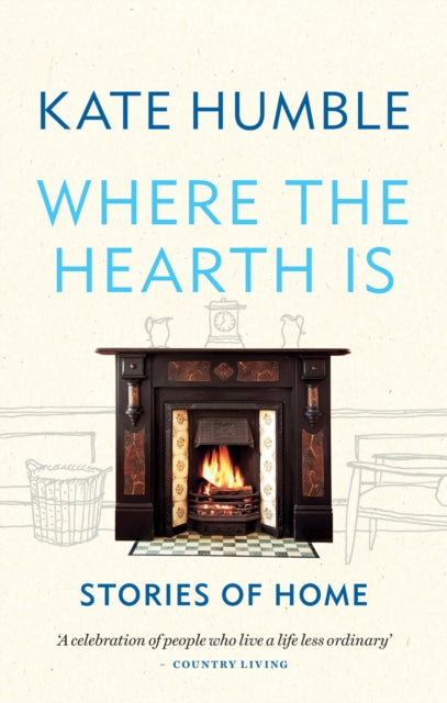 Where the Hearth Is: Stories of home - Book from The Bookhouse Broughty Ferry- Just £10.99! Shop now