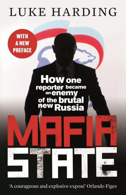 Mafia State : How One Reporter Became an Enemy of the Brutal New Russia - Book from The Bookhouse Broughty Ferry- Just £12.99! Shop now
