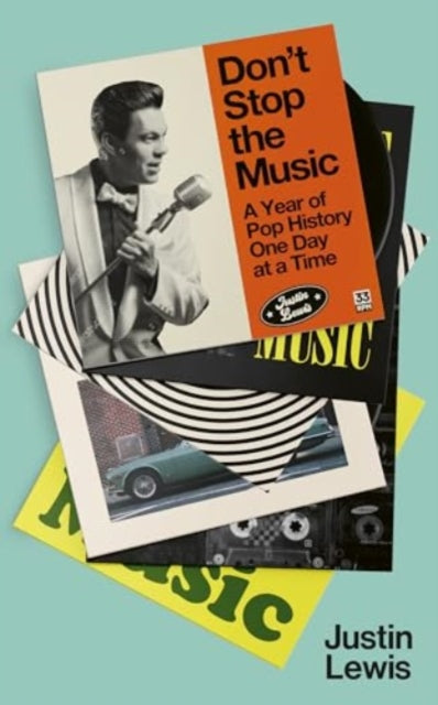 Don't Stop the Music : A Year of Pop History, One Day at a Time - From 1894 to the Present - Book from The Bookhouse Broughty Ferry- Just £10.99! Shop now