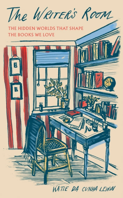 The Writer's Room : The Hidden Worlds That Shape the Books We Love - Book from The Bookhouse Broughty Ferry- Just £16.99! Shop now