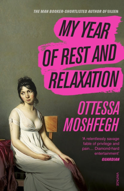 My Year of Rest and Relaxation - Book from The Bookhouse Broughty Ferry- Just £10.99! Shop now