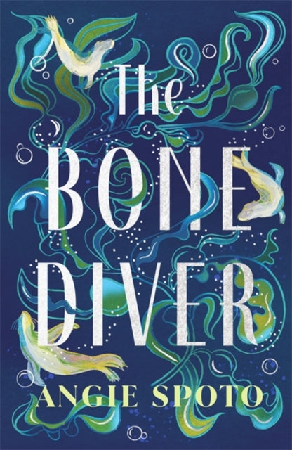 The Bone Diver : A gothic tale of legend, secrets and monsters in the deep... - Book from The Bookhouse Broughty Ferry- Just £16.99! Shop now