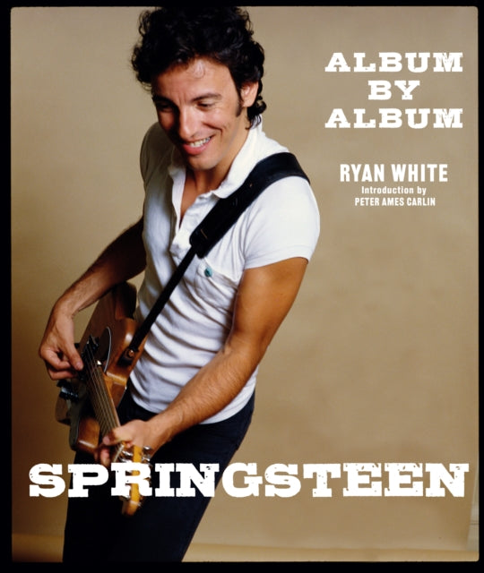 Springsteen: Album by Album - Book from The Bookhouse Broughty Ferry- Just £35! Shop now