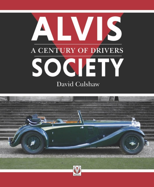 Alvis Society - a Century of Drivers - Book from The Bookhouse Broughty Ferry- Just £50! Shop now