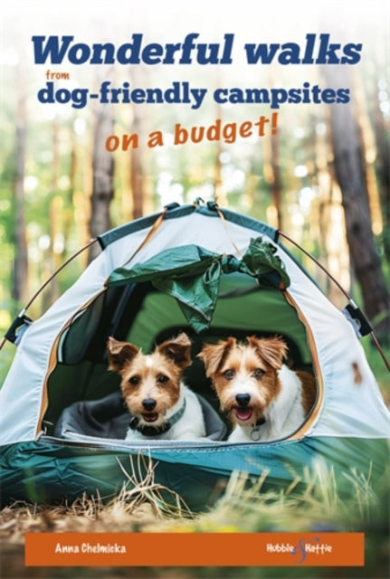 Wonderful Walks from Dog-Friendly Campsites on a Budget - Book from The Bookhouse Broughty Ferry- Just £16.99! Shop now