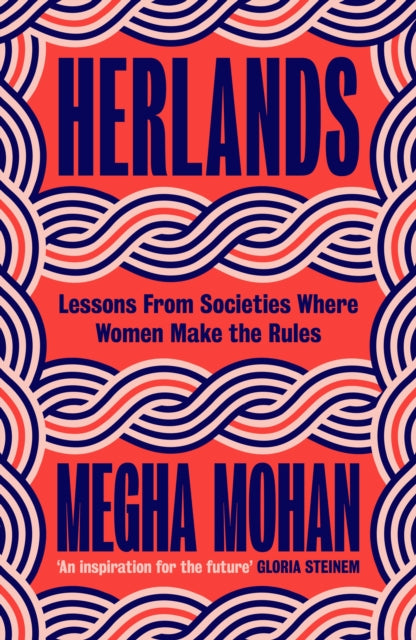 Herlands : Lessons From Societies Where Women Make the Rules - Book from The Bookhouse Broughty Ferry- Just £22! Shop now