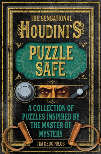 The Sensational Houdinis Puzzle Safe : A Collection of Puzzles Inspired by the Master of Mystery - Book from The Bookhouse Broughty Ferry- Just £8.99! Shop now