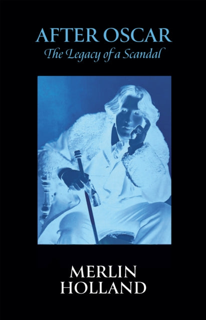 After Oscar : The Legacy of a Scandal - Book from The Bookhouse Broughty Ferry- Just £30! Shop now