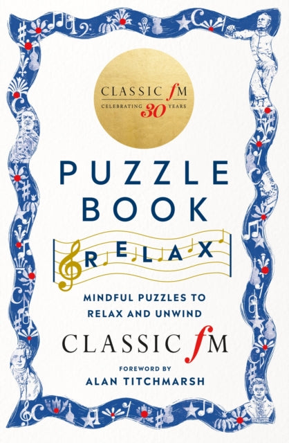 The Classic FM Puzzle Book – Relax : Mindful puzzles to relax and unwind - Book from The Bookhouse Broughty Ferry- Just £16.99! Shop now