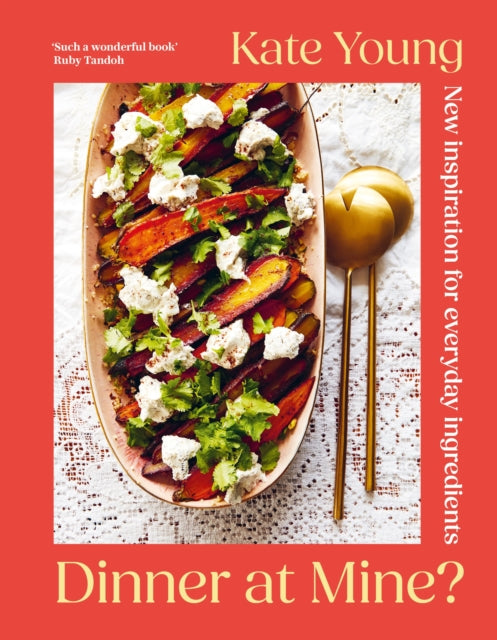 Dinner at Mine? : New Inspiration for Everyday Ingredients - Book from The Bookhouse Broughty Ferry- Just £25! Shop now