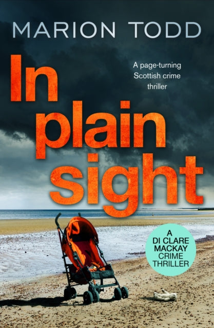 In Plain Sight : A page-turning Scottish crime thriller - Book from The Bookhouse Broughty Ferry- Just £9.99! Shop now