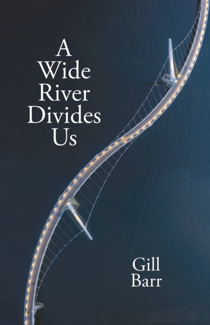 A Wide River Divides Us - Book from The Bookhouse Broughty Ferry- Just £9.99! Shop now