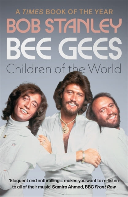 Bee Gees: Children of the World - Book from The Bookhouse Broughty Ferry- Just £12.99! Shop now