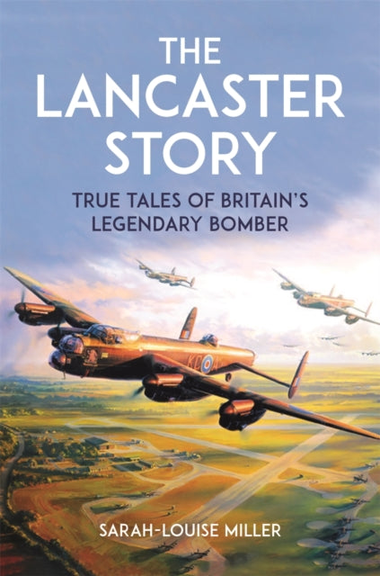 The Lancaster Story - Book from The Bookhouse Broughty Ferry- Just £10.99! Shop now