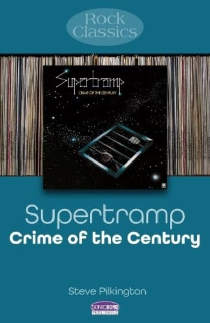 Supertramp: Crime Of The Century - Book from The Bookhouse Broughty Ferry- Just £12.99! Shop now
