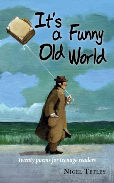 Its a Funny Old World : Twenty poems for teenage readers - Book from The Bookhouse Broughty Ferry- Just £6.99! Shop now