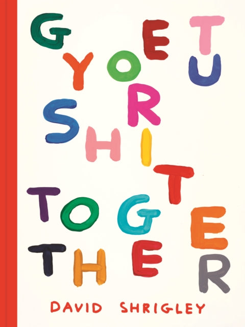 Get Your Shit Together - Book from The Bookhouse Broughty Ferry- Just £18.99! Shop now