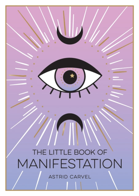 The Little Book of Manifestation : A Beginner’s Guide to Manifesting Your Dreams and Desires - Book from The Bookhouse Broughty Ferry- Just £6.99! Shop now