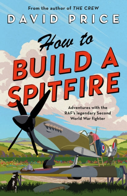 How to Build a Spitfire - Book from The Bookhouse Broughty Ferry- Just £10.99! Shop now