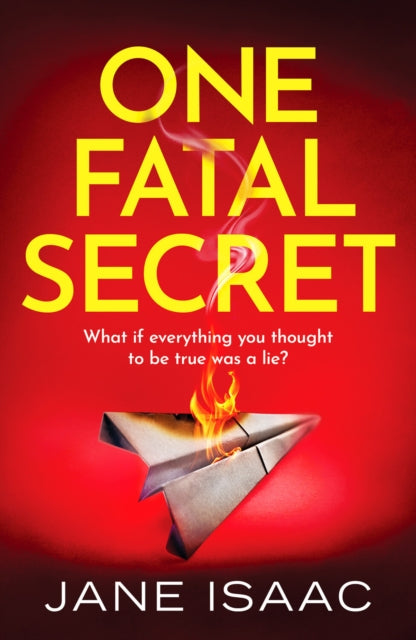 One Fatal Secret : A compelling psychological thriller you wont be able to put down - Book from The Bookhouse Broughty Ferry- Just £8.99! Shop now