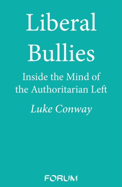 Liberal Bullies - Book from The Bookhouse Broughty Ferry- Just £25! Shop now