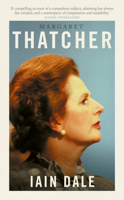 Margaret Thatcher - Book from The Bookhouse Broughty Ferry- Just £16.99! Shop now
