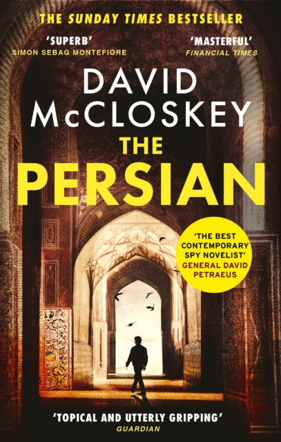 The Persian : The SUNDAY TIMES BESTSELLER from former CIA analyst and The Rest is Classified Podcast Co-Host David McCloskey - Book from The Bookhouse Broughty Ferry- Just £9.99! Shop now