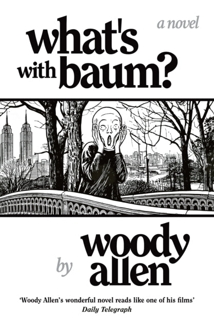 What's with Baum? : 'Woody Allen’s wonderful novel reads like one of his films' The Telegraph - Book from The Bookhouse Broughty Ferry- Just £10.99! Shop now