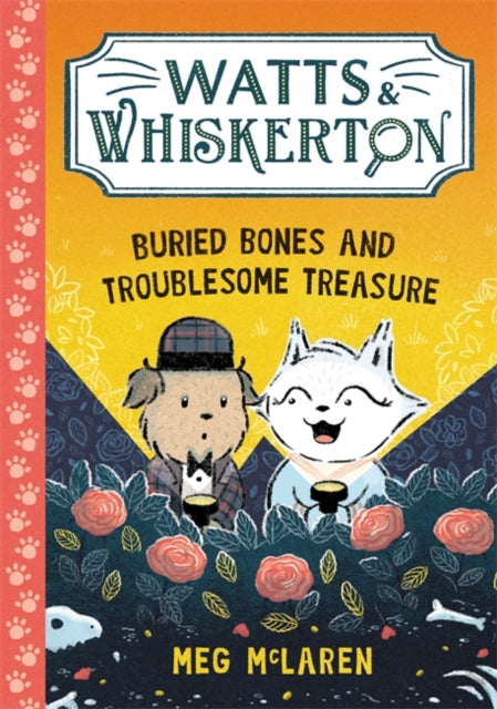 Watts & Whiskerton: Buried Bones and Troublesome Treasure - Book from The Bookhouse Broughty Ferry- Just £7.99! Shop now