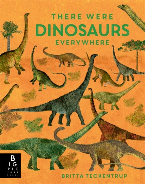There Were Dinosaurs Everywhere - Book from The Bookhouse Broughty Ferry- Just £12.99! Shop now