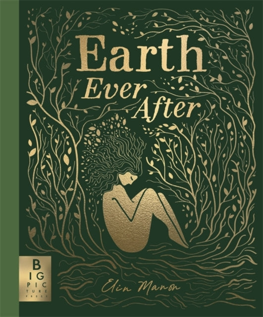 Earth Ever After : A timeless graphic novel folktale that brings to life the beautiful story of our world - Book from The Bookhouse Broughty Ferry- Just £20! Shop now