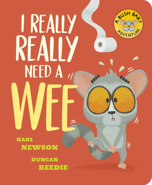 I Really, Really Need a Wee! - Book from The Bookhouse Broughty Ferry- Just £6.99! Shop now