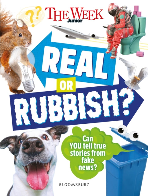 The Week Junior Real or Rubbish? : Over 500 extraordinary stories - can you tell facts from fake news? - Book from The Bookhouse Broughty Ferry- Just £9.99! Shop now