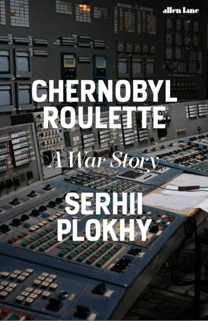 Chernobyl Roulette : A War Story - Book from The Bookhouse Broughty Ferry- Just £10.99! Shop now