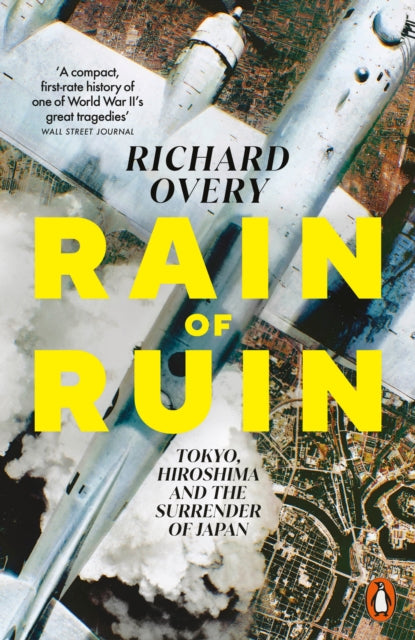 Rain of Ruin : Tokyo, Hiroshima and the Surrender of Japan - Book from The Bookhouse Broughty Ferry- Just £12.99! Shop now