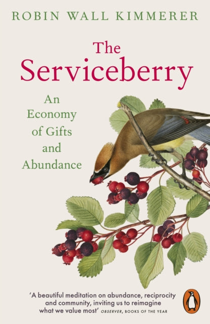 The Serviceberry : An Economy of Gifts and Abundance - Book from The Bookhouse Broughty Ferry- Just £10.99! Shop now