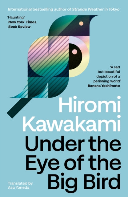 Under the Eye of the Big Bird : Shortlisted for the International Booker Prize 2025 - Book from The Bookhouse Broughty Ferry- Just £9.99! Shop now