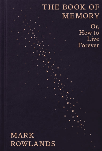 The Book of Memory : Or, How to Live Forever - Book from The Bookhouse Broughty Ferry- Just £14.99! Shop now