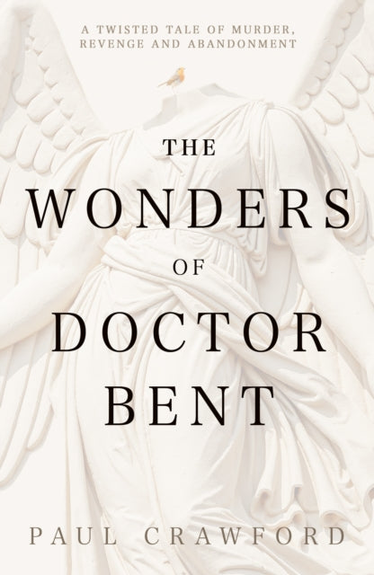 The Wonders of Doctor Bent - Book from The Bookhouse Broughty Ferry- Just £12.99! Shop now