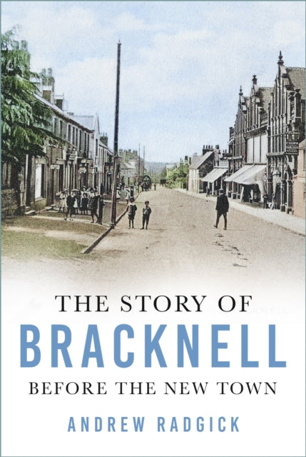 The Story of Bracknell - Book from The Bookhouse Broughty Ferry- Just £20! Shop now