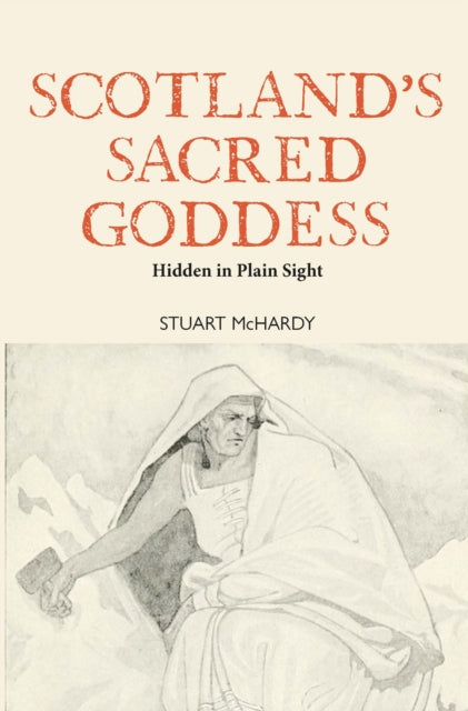 Scotland's Sacred Goddess - Book from The Bookhouse Broughty Ferry- Just £9.99! Shop now