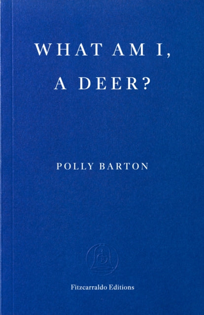 What Am I, A Deer? - Book from The Bookhouse Broughty Ferry- Just £14.99! Shop now