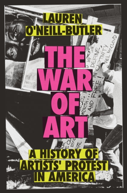 The War of Art : A History of Artists' Protest In America - Book from The Bookhouse Broughty Ferry- Just £12.99! Shop now