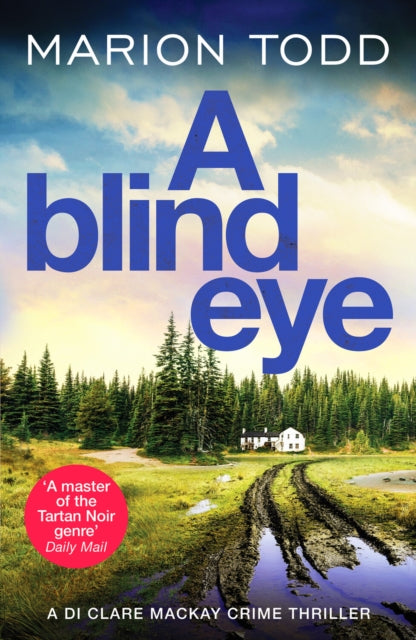 A Blind Eye : A twisty and gripping detective thriller - Book from The Bookhouse Broughty Ferry- Just £9.99! Shop now